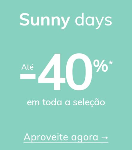 Sunny days até -40%*